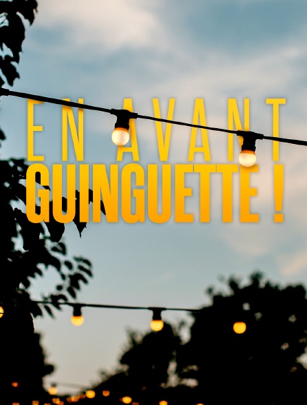 En avant guinguette !