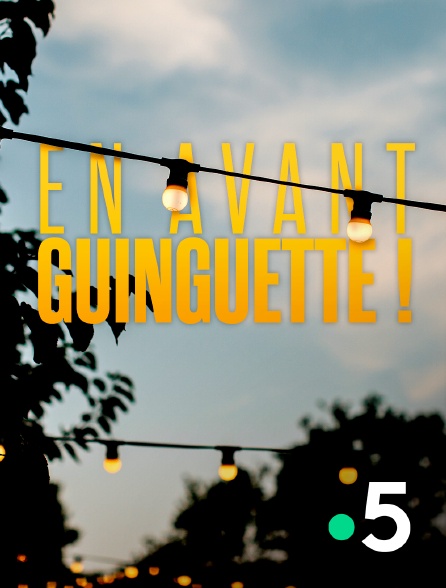France 5 - En avant guinguette !