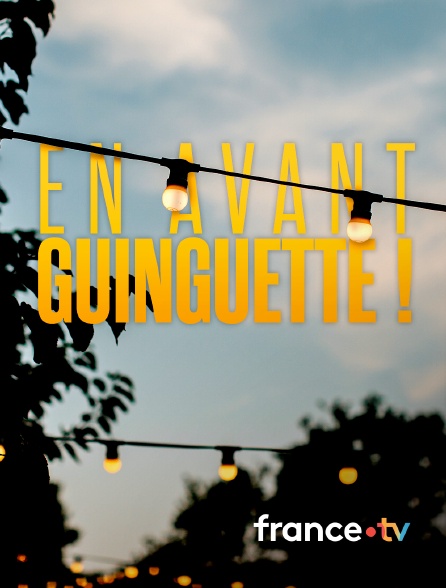 france.tv - En avant guinguette !