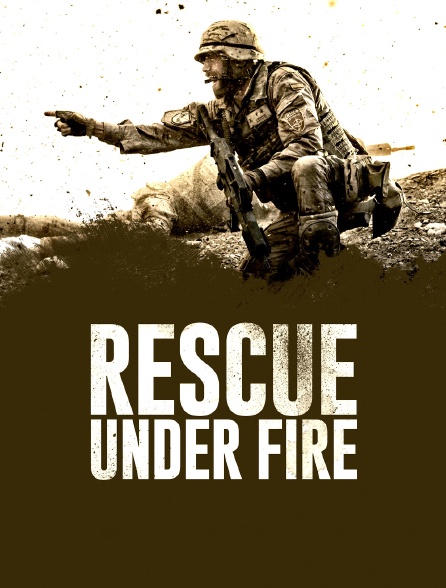 Rescue Under Fire