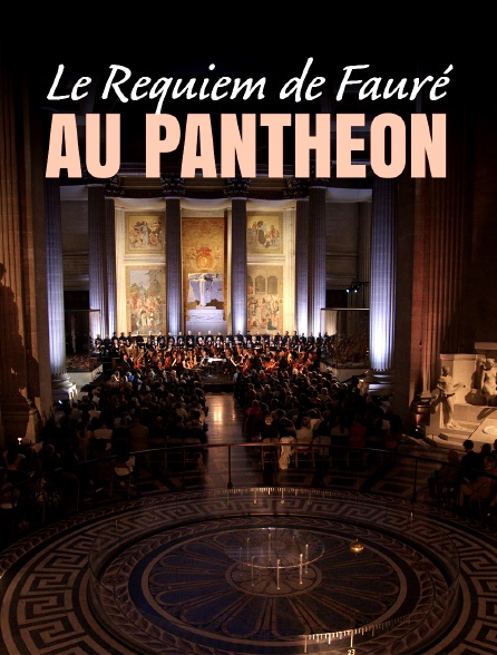 Le Requiem de Fauré au Panthéon