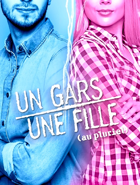 Un gars une fille (au pluriel)