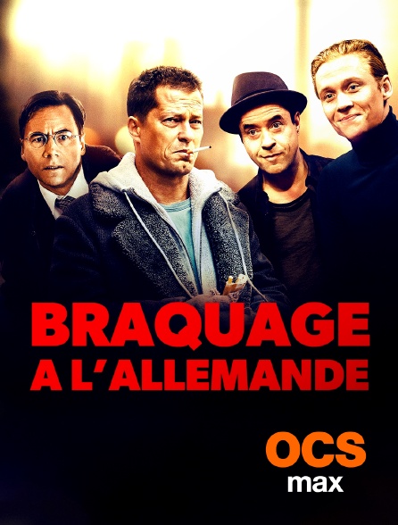 OCS Max - Braquage à l'allemande