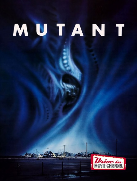 Drive-in Movie Channel - Mutant
