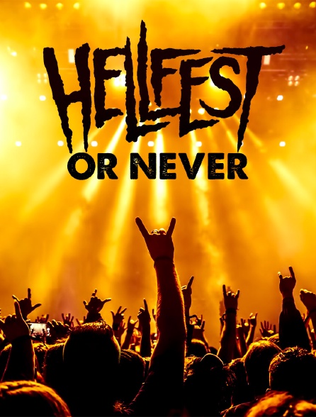 Hellfest or never