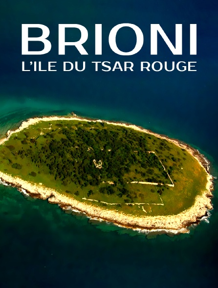 Brioni, l'île du tsar rouge