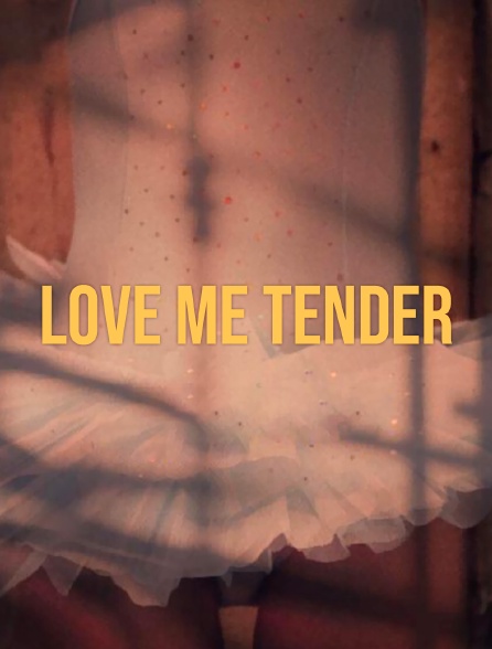 Love me Tender