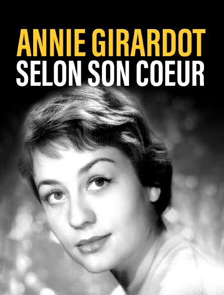 Annie Girardot selon son coeur