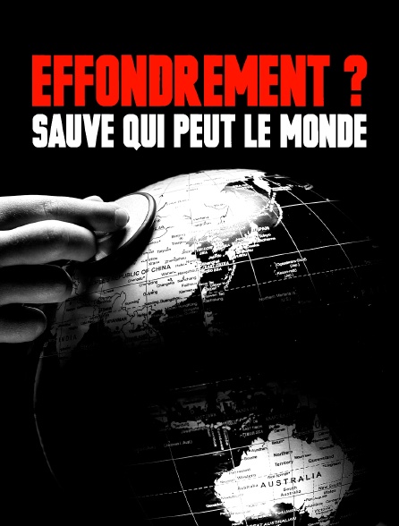 Effondrement ? Sauve qui peut le monde