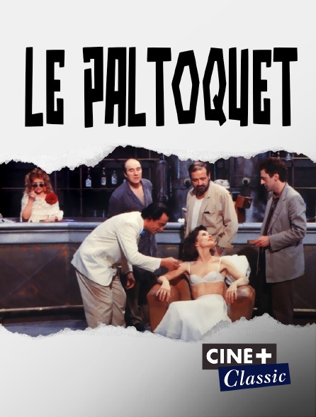 Ciné+ Classic - Le paltoquet