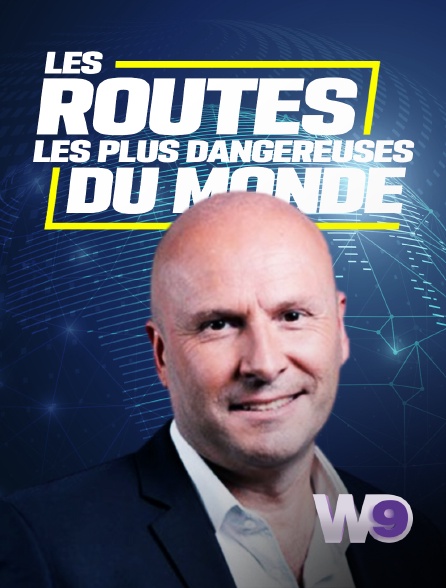 W9 - Les routes les plus dangereuses du monde