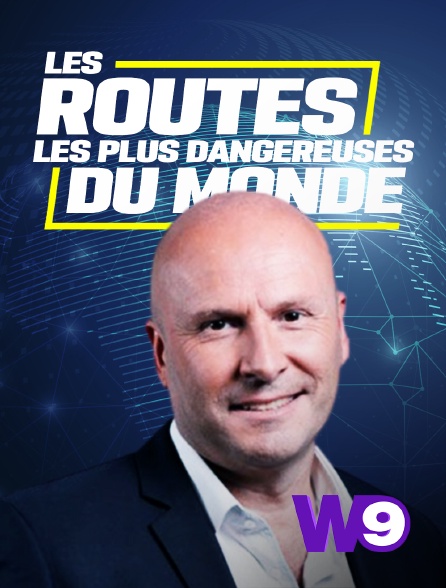 W9 - Les routes les plus dangereuses du monde