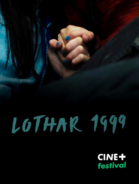 CINE+ Festival - Lothar 1999