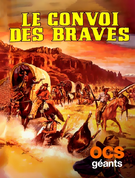 OCS Géants - Le convoi des braves