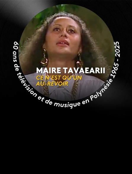 La 1ère Polynésie - Maire Tavaearii - Tiare hinano / Ta maua teura