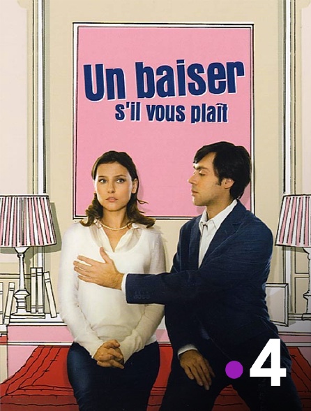 France 4 - Un baiser, s'il vous plaît !