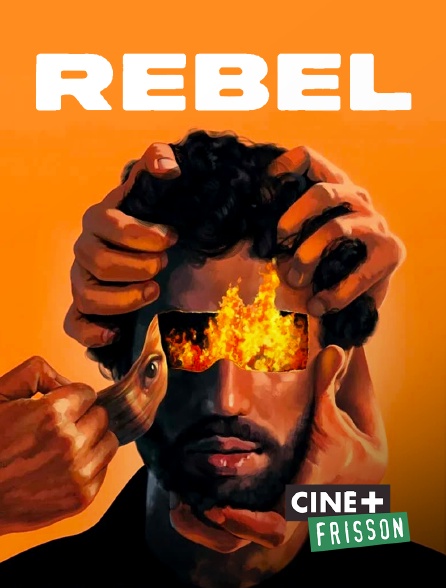 Ciné+ Frisson - Rebel