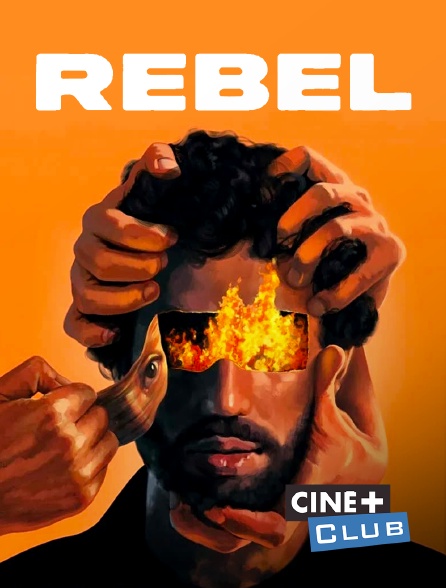 Ciné+ Club - Rebel