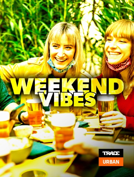 Trace Urban - Weekend Vibes