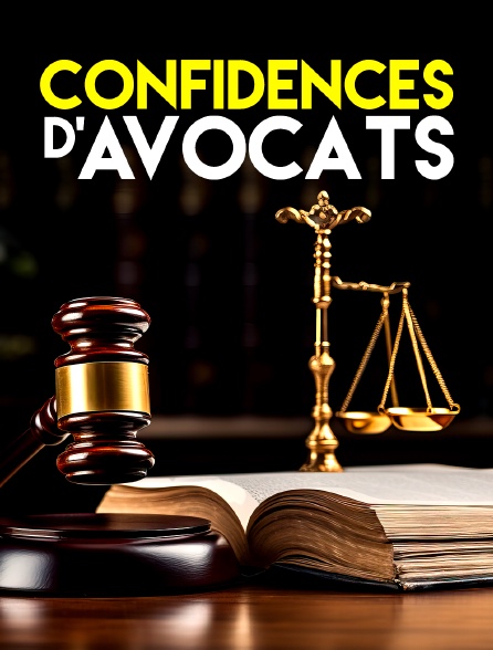 Confidences... d'avocats