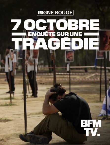 BFMTV - 7 octobre, enquête sur une tragédie