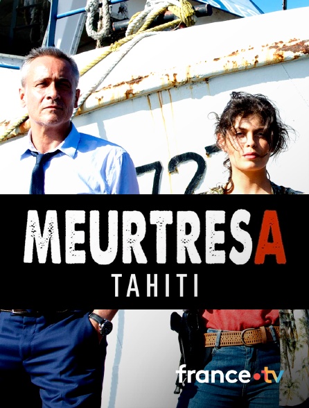 france.tv - Meurtres à Tahiti