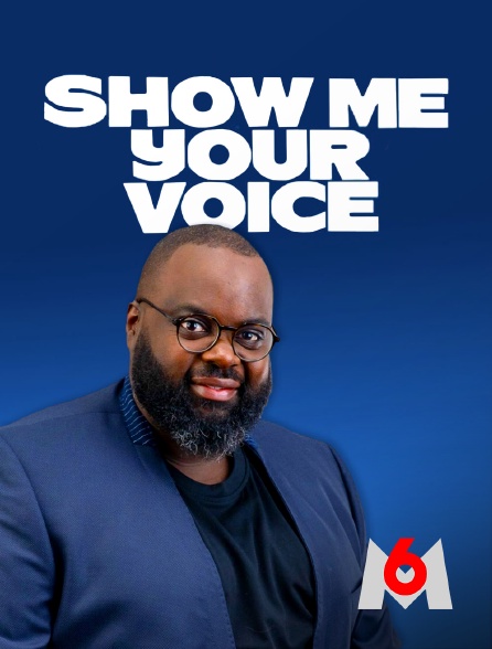 M6 - Show Me Your Voice