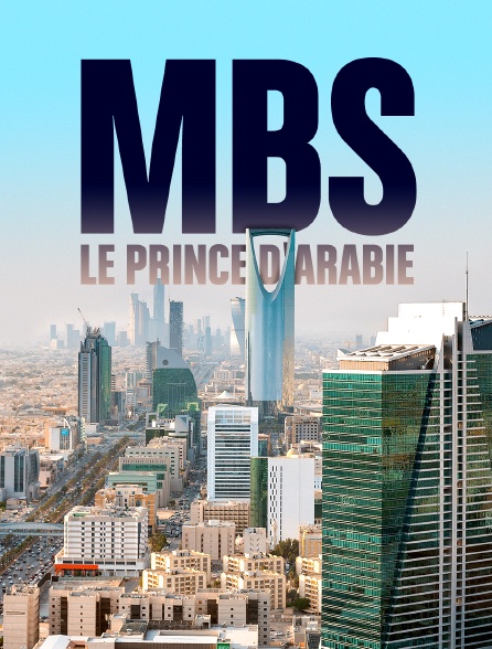 MBS, le prince d'Arabie