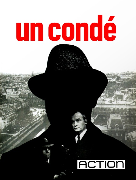ACTION - Un condé