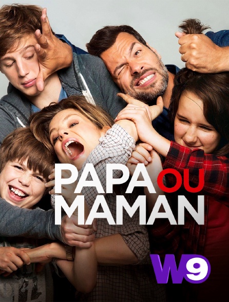 W9 - Papa ou maman