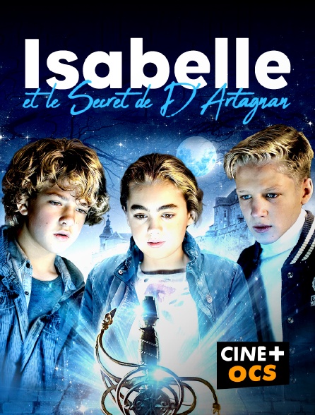 CINÉ Cinéma - Isabelle et le secret de d'Artagnan