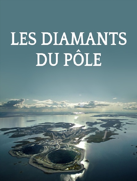 Les diamants du Pôle