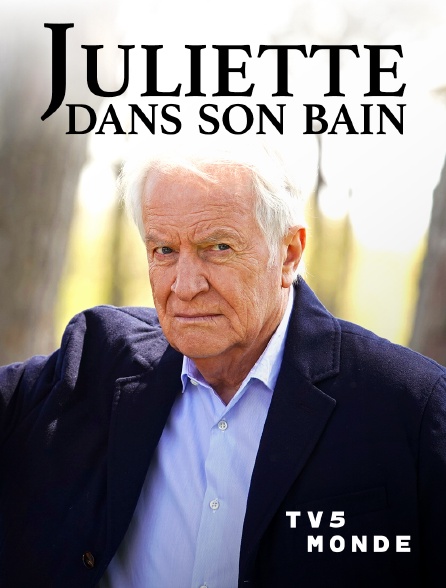 TV5MONDE - Juliette dans son bain