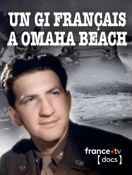 France TV Docs - Un GI français à Omaha Beach