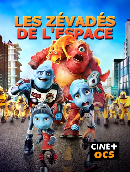 CINÉ Cinéma - Les Zévadés de l'espace