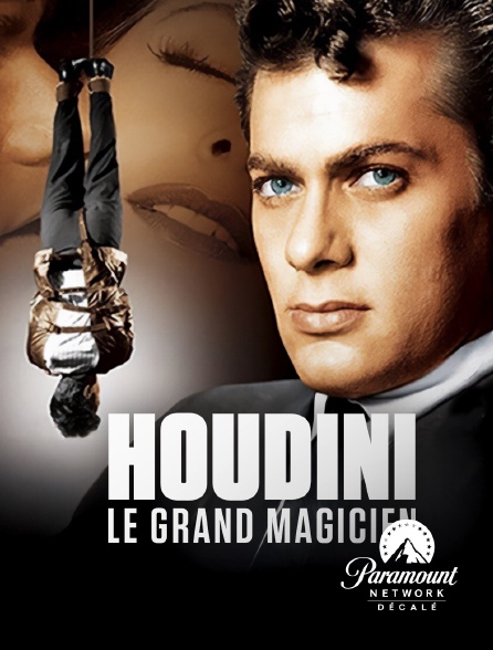 Paramount Network Décalé - Houdini, le grand magicien