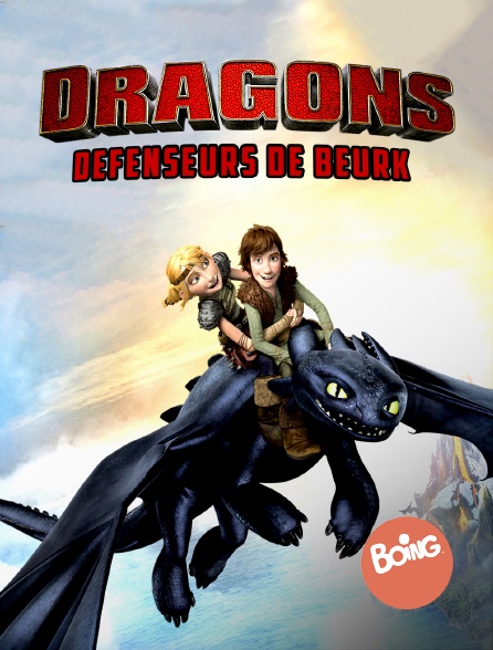 Boing - Dragons : défenseurs de Beurk