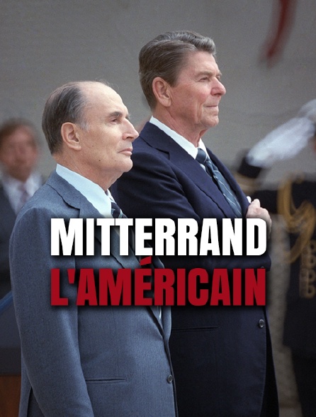Mitterrand l'Américain