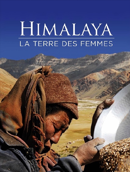 Himalaya, la Terre des Femmes
