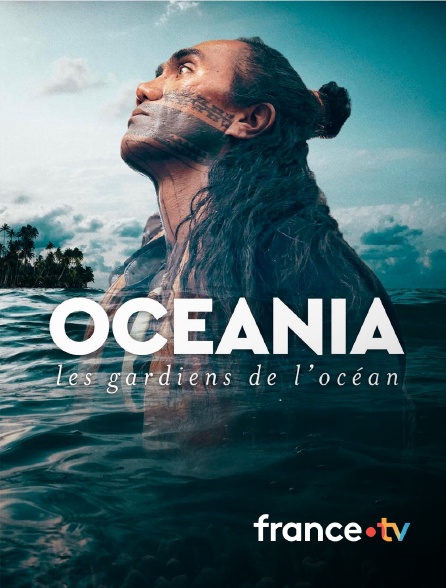 france.tv - Océania, les gardiens de l'océan