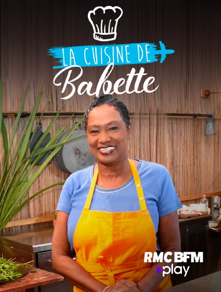RMC BFM Play - La cuisine de Babette