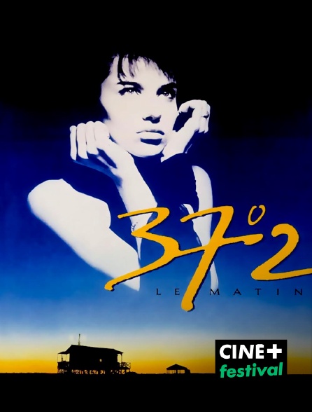 CINE+ Festival - 37°2 le matin