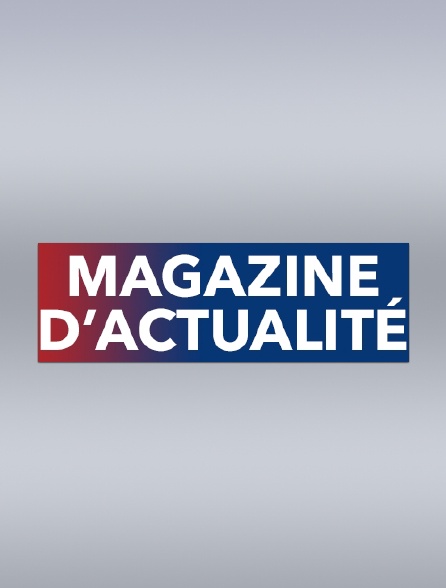 Magazine d'actualité