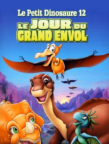 Le petit dinosaure : Le jour du grand envol