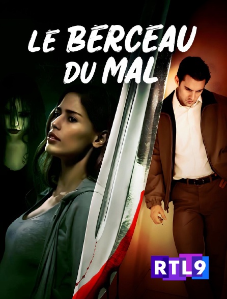 RTL 9 - Le berceau du mal