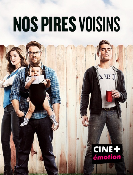 CINE+ Emotion - Nos pires voisins