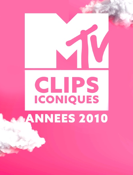 Les clips iconiques de MTV: les années 2010