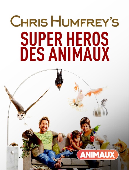 Animaux - Chris Humfrey, super héros des animaux