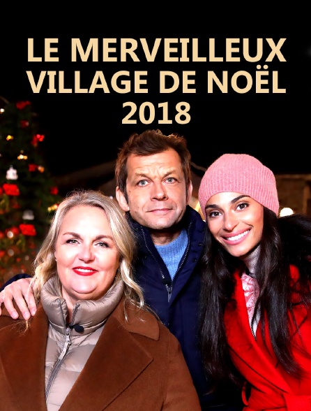 Le merveilleux village de Noël 2018 en streaming