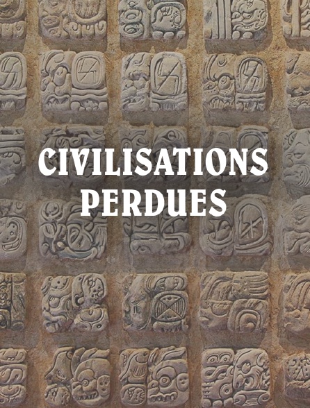 Civilisations perdues